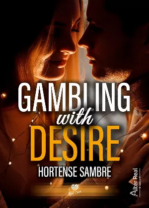 Hortense Sambre - Gambling with Desire